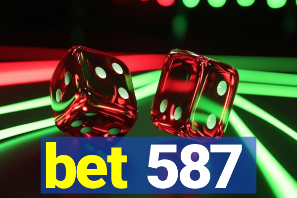 bet 587